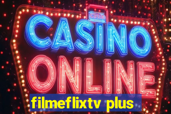 filmeflixtv plus